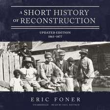 A Short History of Reconstruction, Updated Edition