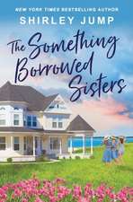 The Something Borrowed Sisters