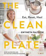 The Clean Plate: Eat, Reset, Heal