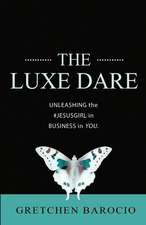 The Luxe Dare