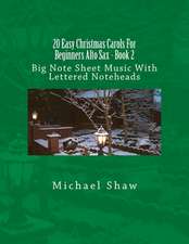 20 Easy Christmas Carols for Beginners Alto Sax - Book 2