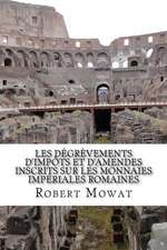 Les Degrevements D'Impots Et D'Amendes Inscrits Sur Les Monnaies Imperiales Romaines