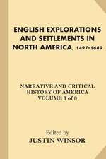 English Explorations and Settlements in North America, 1497-1689