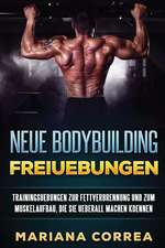 Neue Bodybuilding Freiuebungen