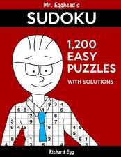 Mr. Egghead's Sudoku 1,200 Easy Puzzles with Solutions