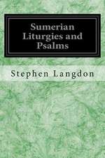 Sumerian Liturgies and Psalms