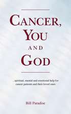 Cancer, You and God