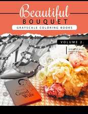 Beautiful Bouquet Grayscale Coloring Book Vol.2