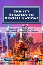 Christ's Strategy to Transform Nations