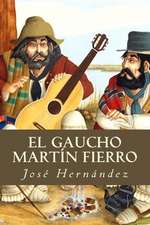 El Gaucho Martin Fierro