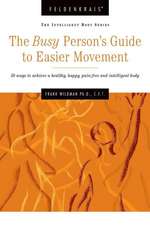 The Busy Person's Guide to Easier Movement