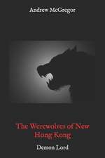 The Werewolves of New Hong Kong