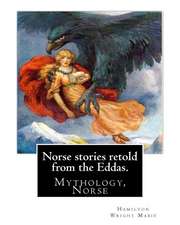 Norse Stories Retold from the Eddas. by