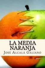 La Media Naranja (Spanish Edition)