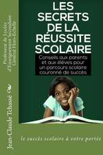 Les Secrets de La Reussite Scolaire