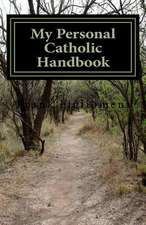 My Personal Catholic Handbook