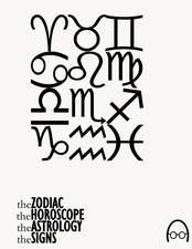 The Zodiac, the Horoscope, the Astrology and the Signs