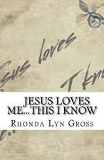 Jesus Loves Me...This I Know