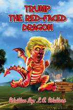 Trump the Red-Faced Dragon