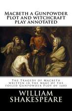 Macbeth a Gunpowder Plot Witchcraft Play Annotated