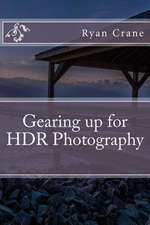 Gearing Up for Hdr Photography