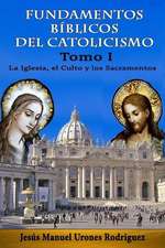 Fundamentos Biblicos del Catolicismo I