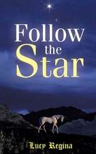 Follow the Star