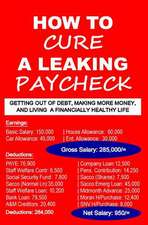 How to Cure a Leaking Paycheck