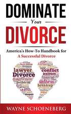 Dominate Your Divorce