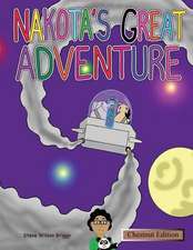 Nakota's Great Adventure (Chestnut Edition)