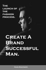 Create a Brand Successful Man.