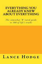 Everything You Already Knew about Everything