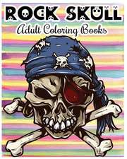 Rock Skull Adult Coloring Books