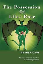 The Possession of Lilac Rose