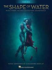 The Shape of Water: Music from the Motion Picture Soundtrack