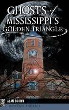 Ghosts of Mississippi's Golden Triangle