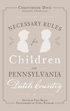 Necessary Rules for Children in Pennsylvania Dutch Country