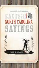 Eastern North Carolina Sayings: From Tater Patch Kin to Madder Than a Wet Settin' Hen