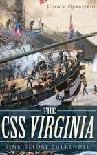 The CSS Virginia: Sink Before Surrender