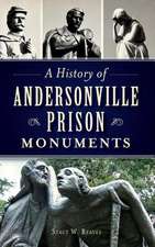 A History of Andersonville Prison Monuments