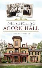 Morris County's Acorn Hall