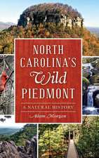 North Carolina S Wild Piedmont