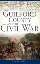 Guilford County and the Civil War