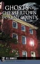 Ghosts of Chestertown and Kent County