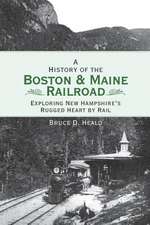 A History of the Boston and Maine Railroad