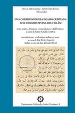 Una Corrispondenza Islamo-Cristiana Sull'origine Divina Dell'islam