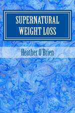 Supernatural Weight Loss