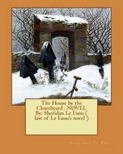 The House by the Churchyard . Novel by