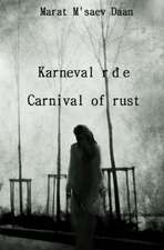 Karneval Rdje/ Carnival of Rust