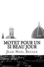 Motet Pour Un Si Beau Jour